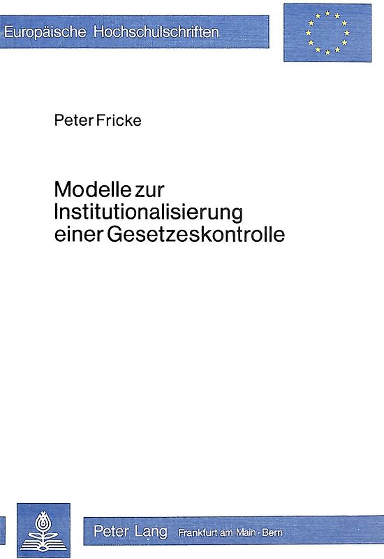 Modelle zur Institutionalisierung einer Gesetzeskontrolle