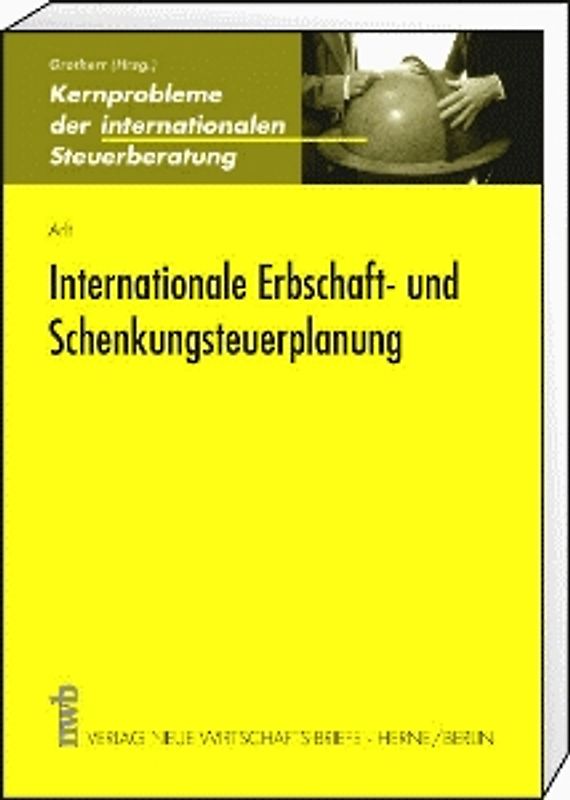 Internationale Erbschaft- und Schenkungsteuerplanung