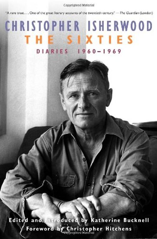 The Sixties: Diaries 1960-1969 - Christopher Isherwood