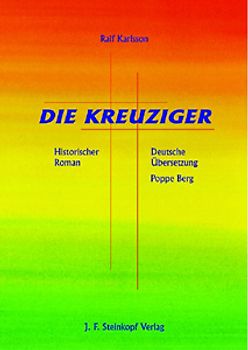 Die Kreuziger. Historischer Roman