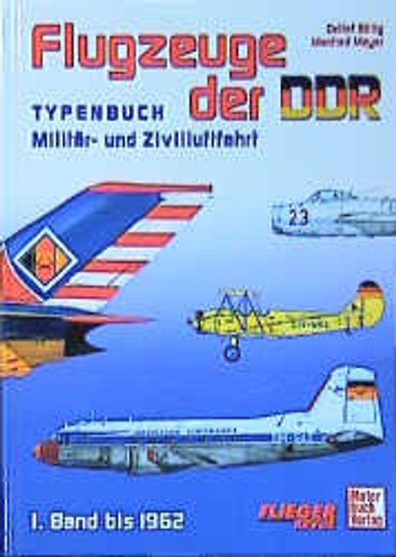 Flugzeuge der DDR - Band 1 bis 1962
