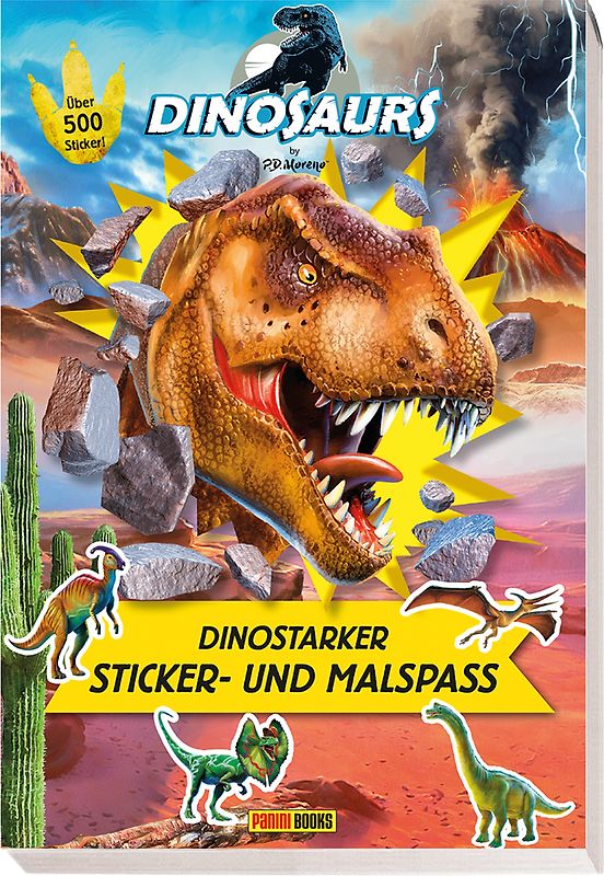 Dinosaurs by P.D. Moreno: Dinostarker Sticker- und Malspaß