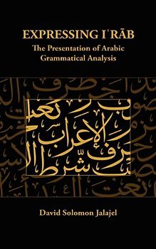 Expressing Irab: The Presentation of Arabic Grammatical Analysis