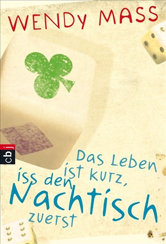 Das Leben ist kurz, iss den Nachtisch zuerst