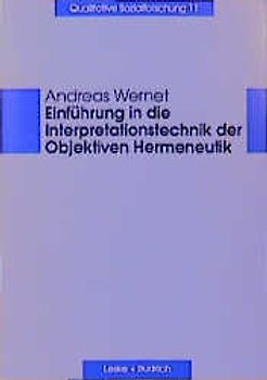 Einführung in die Interpretationstechnik der Objektiven Hermeneutik