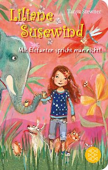 Liliane Susewind – Mit Elefanten spricht man nicht!