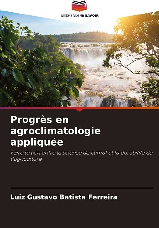 Progrès en agroclimatologie appliquée
