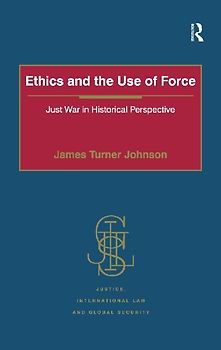 Ethics and the Use of Force