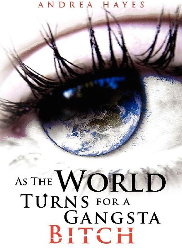 As the World Turns for a Gangsta Bitch