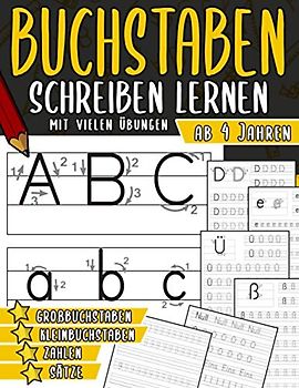 Buchstaben Schreiben Lernen: Lernen Sie, Buchstaben und Zahlen Alphabet Vorschulbuch ab 4 Jahren für Kindergarten und Grundschule Jungen und Mädchen zu schreiben
