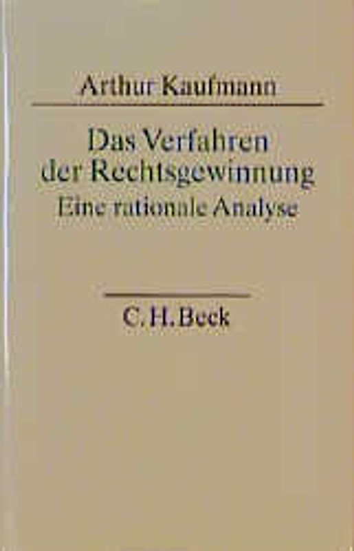 Das Verfahren der Rechtsgewinnung. Eine rationale Analyse