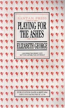 Playing for the Ashes - Elizabeth George