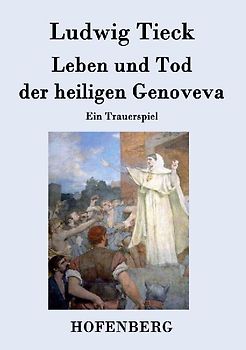 Leben und Tod der heiligen Genoveva