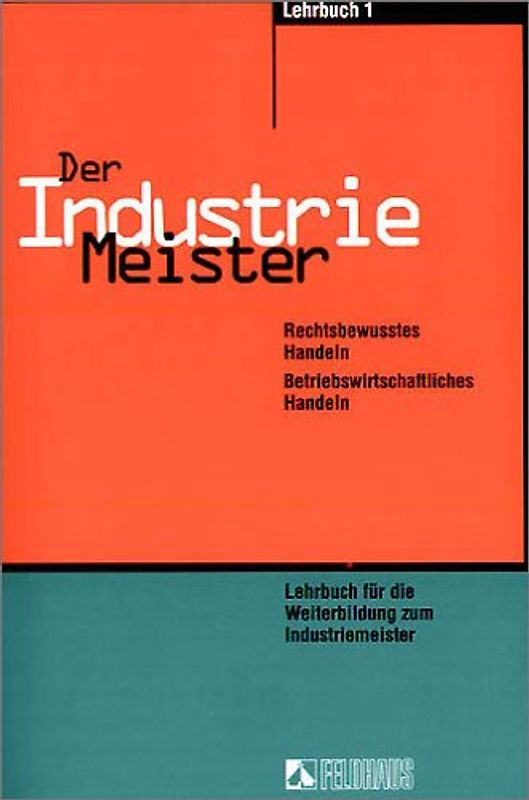 Der Industriemeister / Lehrbuch 1