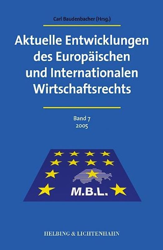 Aktuelle Entwicklungen des Europäischen und Internationalen Wirtschaftsrecht