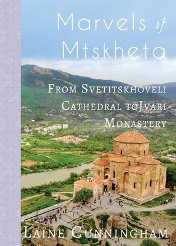 Marvels of Mtskheta