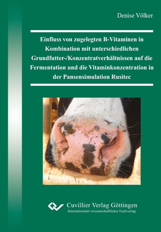 Einfluss von zugelegten B-Vitaminen in Kombination mit unterschiedlichen Grundfutter-/Konzentratverhältnissen auf die Fermentation und die Vitaminkonzentration in der Pansensimulation Rusitec