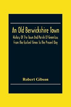 An Old Berwickshire Town