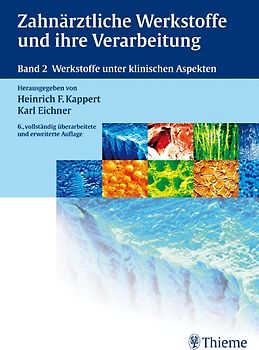 Zahnärztliche Werkstoffe und ihre Verarbeitung