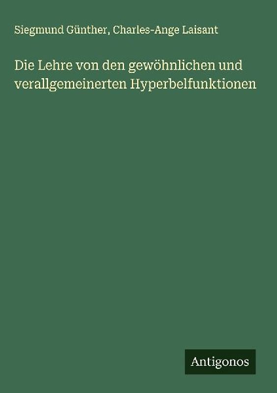Die Lehre von den gewöhnlichen und verallgemeinerten Hyperbelfunktionen