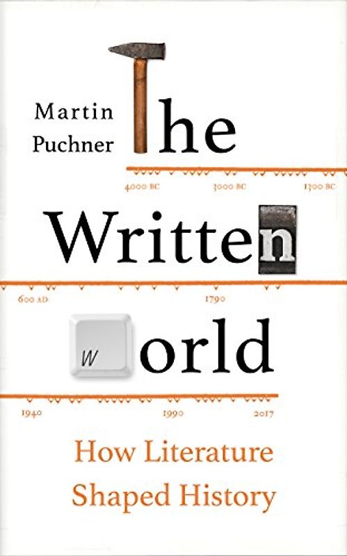 The Written World: How Literature Shaped History