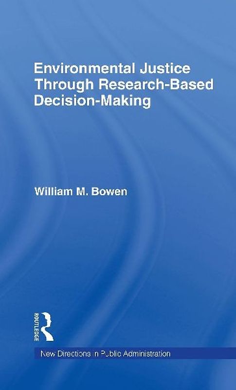 Environmental Justice Through Research-Based Decision-Making
