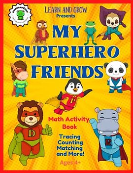 My Superhero Friends Math Activity Book: Early Math Workbook Ages 4+ From Learn and Grow.