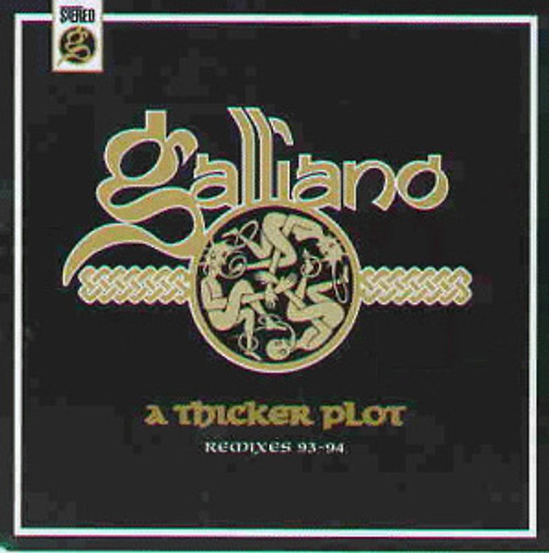 Galliano - A Thicker Plot