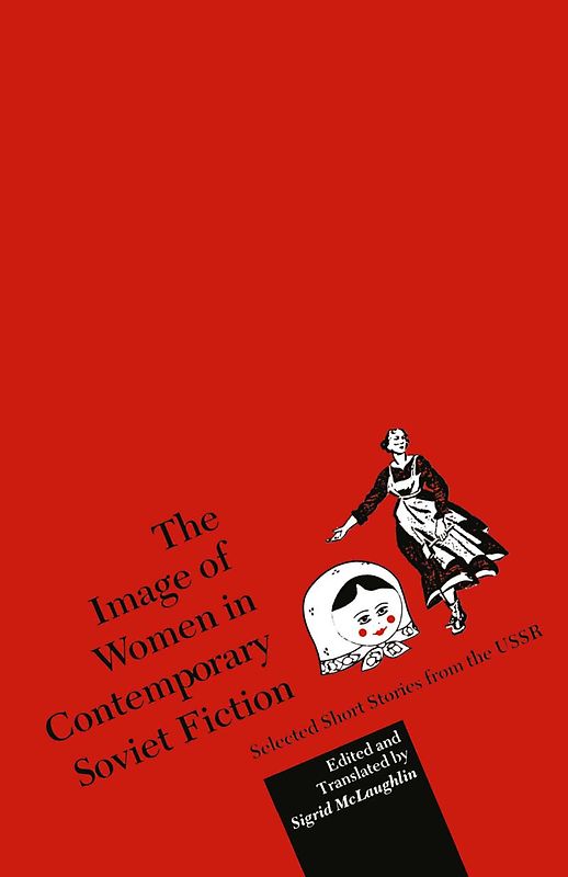 The Image of Women in Contemporary Soviet Fiction