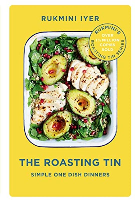 The Roasting Tin: Simple One Dish Dinners