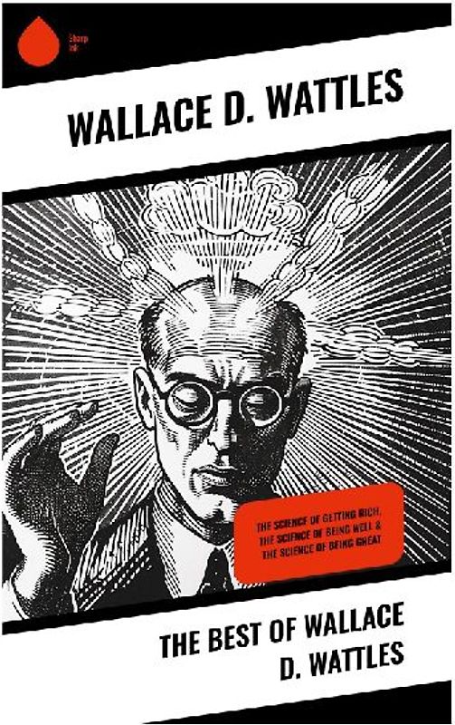 The Best of Wallace D. Wattles