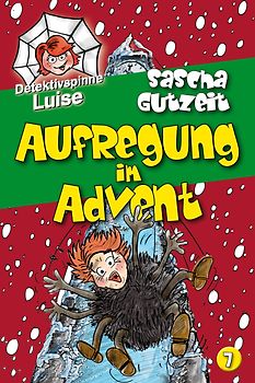Detektivspinne Luise - Aufregung im Advent