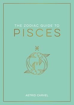 The Zodiac Guide to Pisces