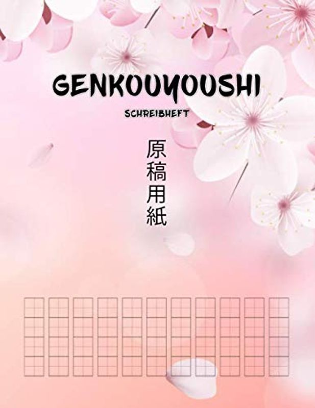 Genkouyoushi Schreibheft: Manuskriptblätter zum Lernen des japanischen Alphabets sowie Schriftzeichen der Hiragana und Katakana - 原稿用紙 Genkouyoushi ... - Softcover - 100 Seiten ca. DIN A4