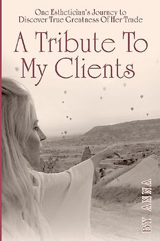 A Tribute To My Clients