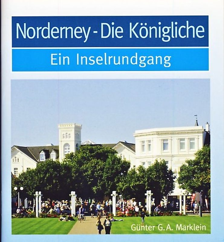Norderney - die Königliche. Ein Inselrundgang