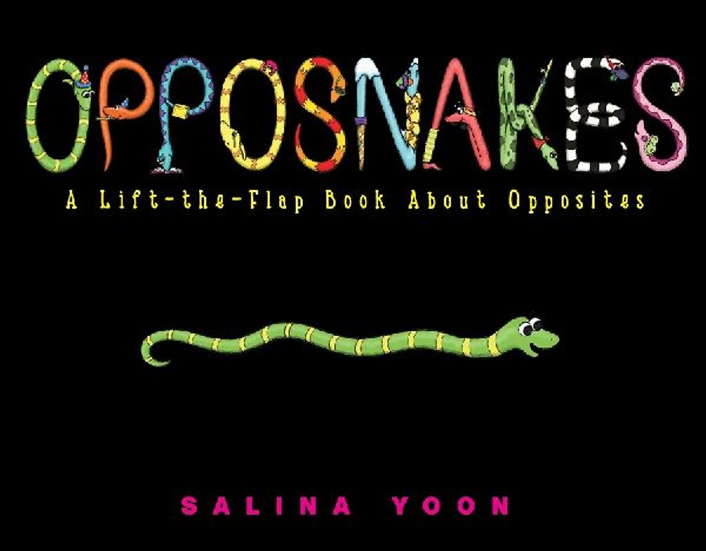 Opposnakes: A Lift-The-Flap Book about Opposites