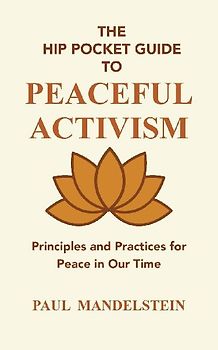 The Hip Pocket Guide to Peaceful Activism