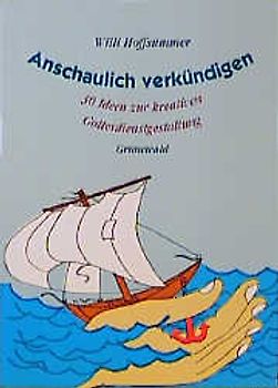Anschaulich verkündigen