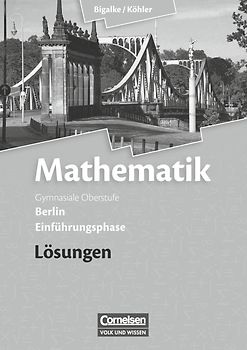 Bigalke/Köhler: Mathematik - Berlin - Ausgabe 2010 - Einführungsphase