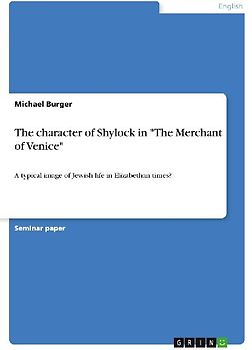 The character of Shylock in "The Merchant of Venice"