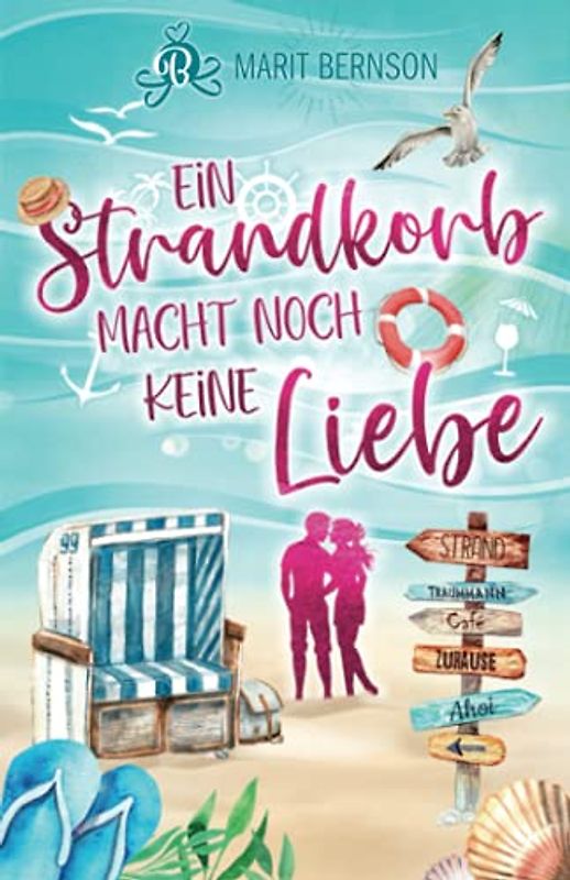 Ein Strandkorb macht noch keine Liebe: Liebesroman (Strandkorbwunder, Band 1)