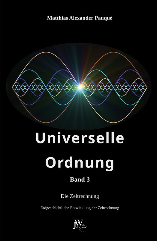 Universelle Ordnung Band 3