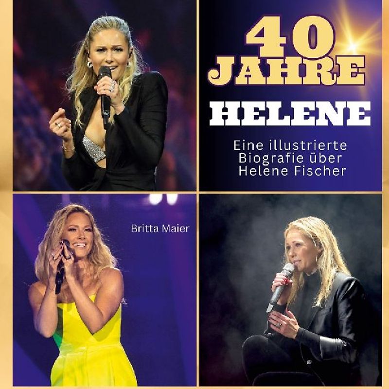 Die illustrierte Biografie über <br> Helene Fischer