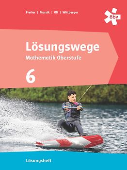 Lösungswege Mathematik Oberstufe 6, Lösungen