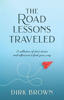 The Road Lessons Traveled