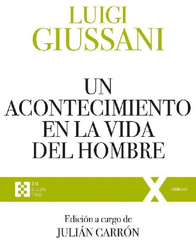 Un acontecimiento en la vida del hombre : ejercicios espirituales de comunión y liberación, 1991-1993