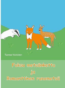Foksu metsänkettu ja Romanttinen runometsä
