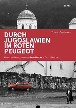 Durch Jugoslawien im roten Peugeot
