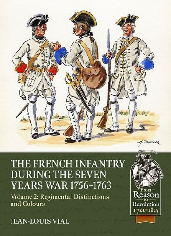 French Infantry During the Seven Years War 1756-1763
